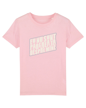 Eu nu sunt părerea ta despre mine Cotton Pink