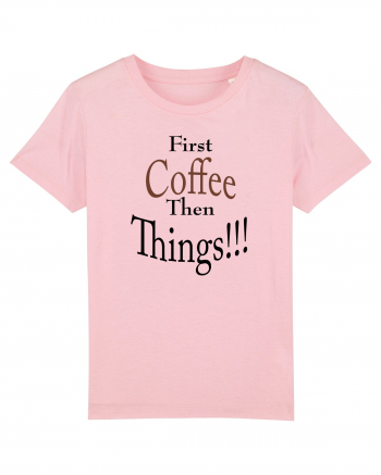 Coffee comes First Cotton Pink