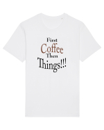 Coffee comes First Tricou mânecă scurtă Unisex Rocker