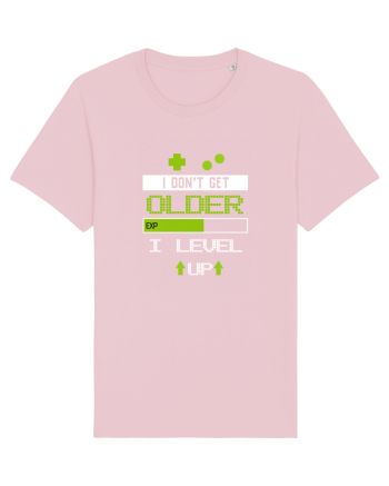 I don't get older I level Up Cotton Pink