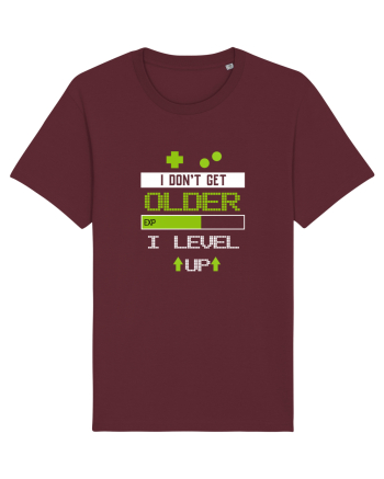 I don't get older I level Up Burgundy