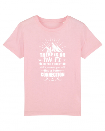 There is no WI FI in the forest Cotton Pink