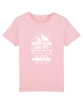 There is no WI FI in the forest Cotton Pink