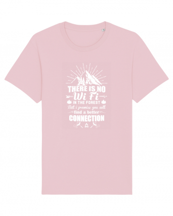 There is no WI FI in the forest Cotton Pink