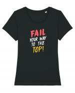 Fail your way to the top. Tricou mânecă scurtă guler larg fitted Damă Expresser