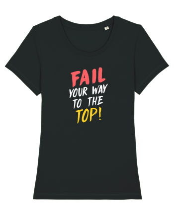 Fail your way to the top. Black