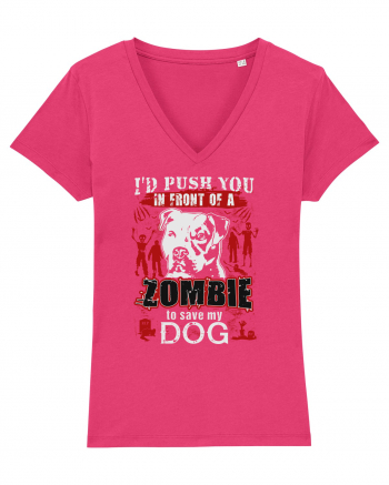 I'd push you in front of a zombie to save my dog. Raspberry