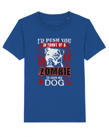 I'd push you in front of a zombie to save my dog. Majorelle Blue