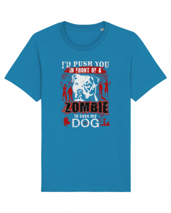 I'd push you in front of a zombie to save my dog. Azur