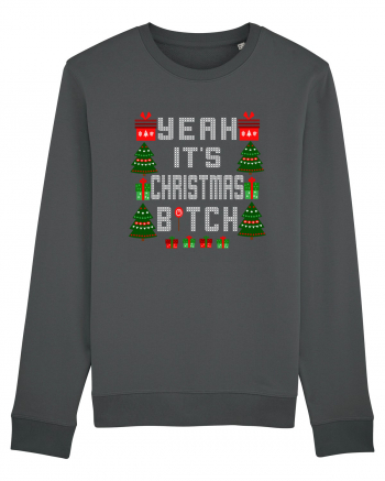 Yeah It's Christmas Bitch Anthracite