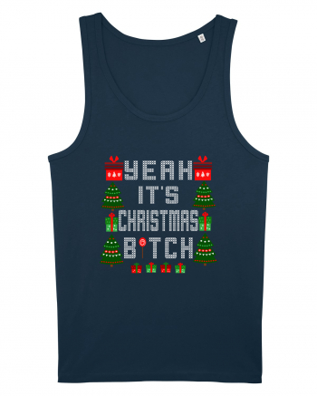 Yeah It's Christmas Bitch Navy