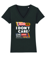 Ultimile stiri! Nu-mi pasa! Breaking news I don't care Tricou mânecă scurtă guler V Damă Evoker