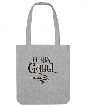 I'm His Ghoul Heather Grey