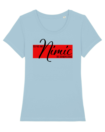 Nimic de demonstrat Sky Blue