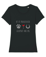 If it involves dogs, wine, and horses count me in Tricou mânecă scurtă guler larg fitted Damă Expresser