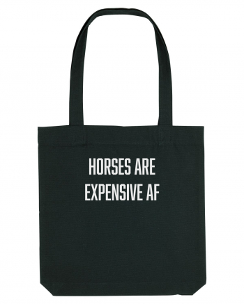 Horses are Expensive AF Black