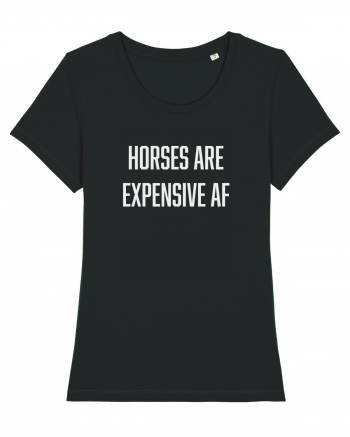 Horses are Expensive AF Black