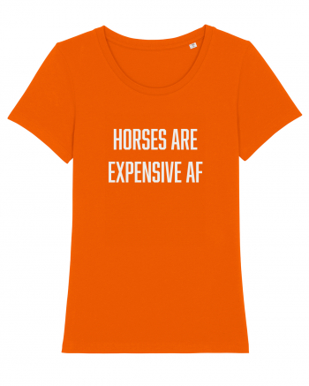 Horses are Expensive AF Bright Orange