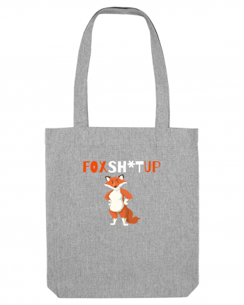 FoxSh*tUp  Heather Grey