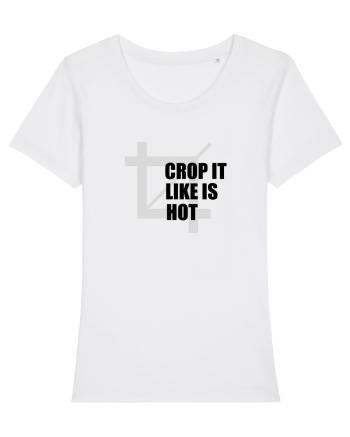 Crop It Like Is Hot White