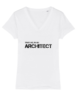 Trust me, I'm an Architect/Arhitect Tricou mânecă scurtă guler V Damă Evoker