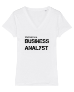 Trust me, I'm a Business Analyst Tricou mânecă scurtă guler V Damă Evoker
