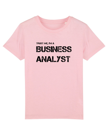 Trust me, I'm a Business Analyst Cotton Pink