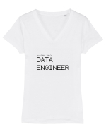 Trust me, I'm a Data Engineer Tricou mânecă scurtă guler V Damă Evoker