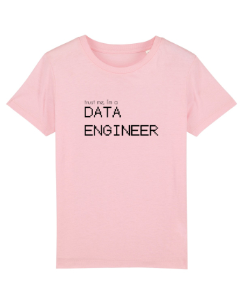 Trust me, I'm a Data Engineer Cotton Pink