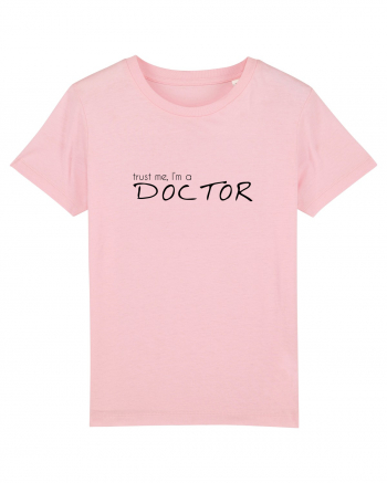 Trust me, I'm a Doctor Cotton Pink