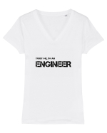 Trust me, I'm a Engineer Tricou mânecă scurtă guler V Damă Evoker