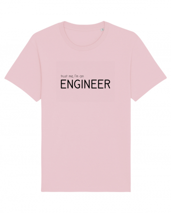 Trust me, I'm an Engineer Cotton Pink