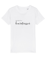 Trust me, I'm a Hairdresser Tricou mânecă scurtă  Copii Mini Creator