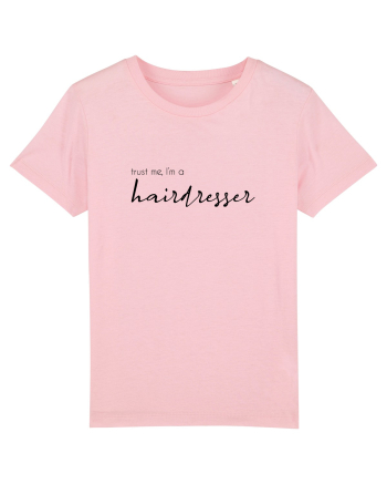 Trust me, I'm a Hairdresser Cotton Pink