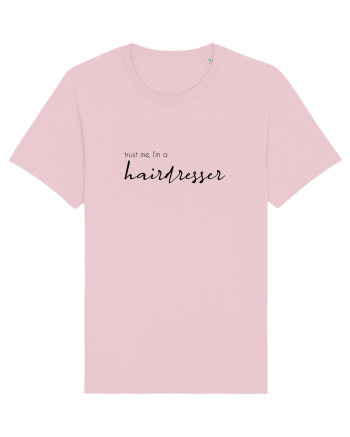 Trust me, I'm a Hairdresser Cotton Pink