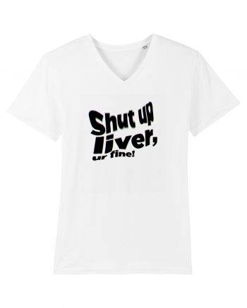 Shut up liver, ur fine! White