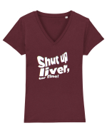 Shut up liver, ur fine! Tricou mânecă scurtă guler V Damă Evoker