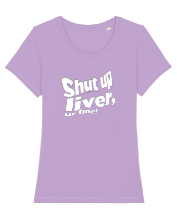 Shut up liver, ur fine! Lavender Dawn