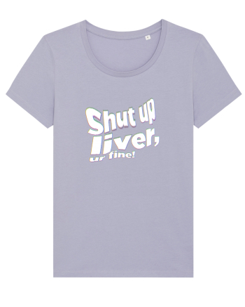 Shut up liver, ur fine! Lavender