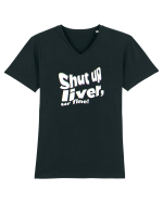 Shut up liver, ur fine! Tricou mânecă scurtă guler V Bărbat Presenter
