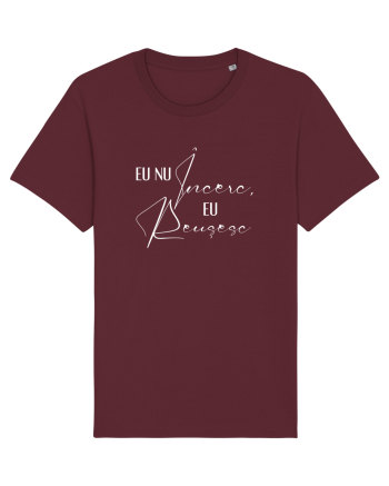 Eu nu incerc, eu reusesc Burgundy