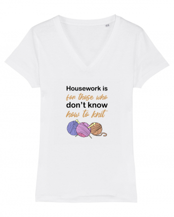 Housework is for Those Who Don't Know How to Knit White