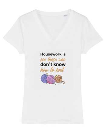 Housework is for Those Who Don't Know How to Knit White
