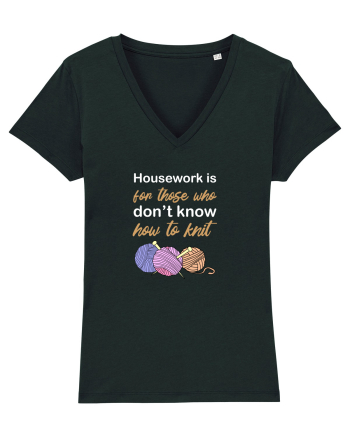 Housework is for Those Who Don't Know How to Knit (White) Black