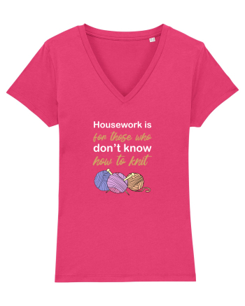 Housework is for Those Who Don't Know How to Knit (White) Raspberry