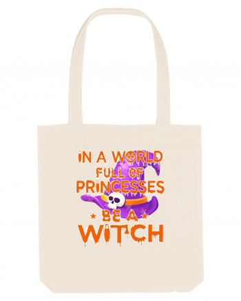 In A World Full Of Princesses Be A Witch Natural