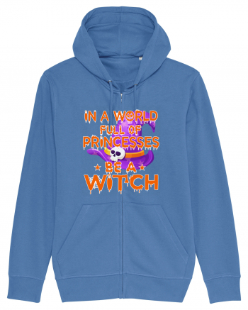In A World Full Of Princesses Be A Witch Bright Blue