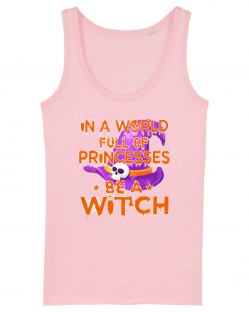 In A World Full Of Princesses Be A Witch Cotton Pink