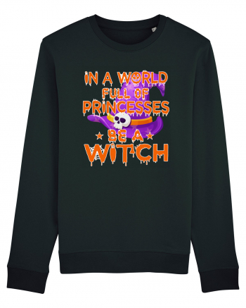 In A World Full Of Princesses Be A Witch Black