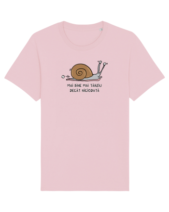 Mai bine mai târziu decât niciodată Cotton Pink